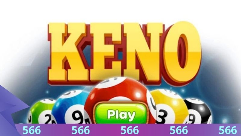Khám phá luật chơi Keno